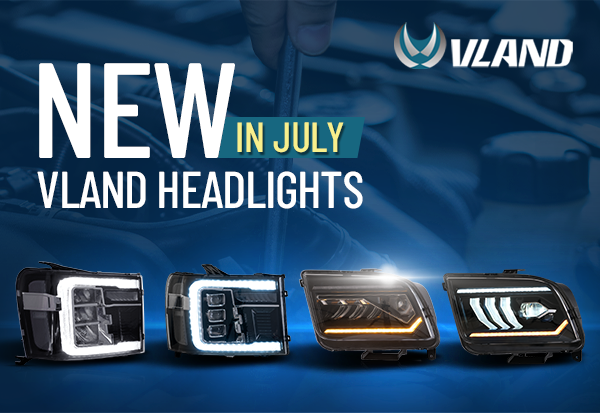 Vland New GMC Sierra Headlights and Mustang Headlights in July
